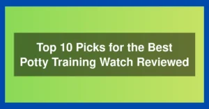 Top 10 Picks for the Best Potty Training Watch Reviewed
